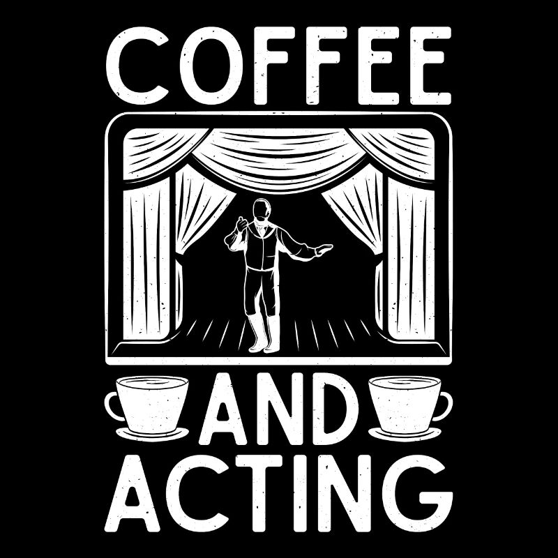 Theater Coffee And Acting Actor Gift