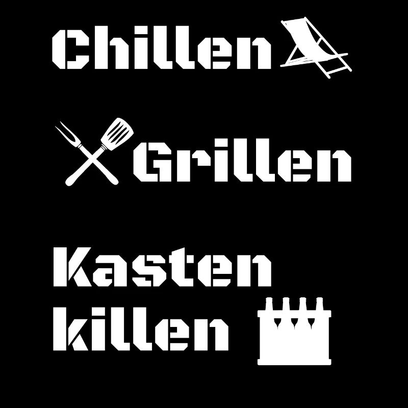 Chillen grillen Kasten killen Geschenk Spruch