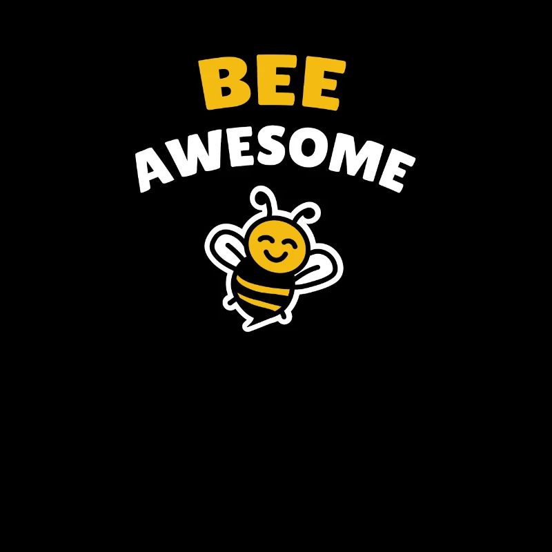 Bee awesome