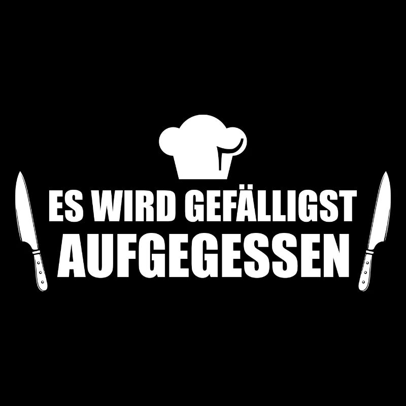 Koch Es wird gefälligst aufgegessen