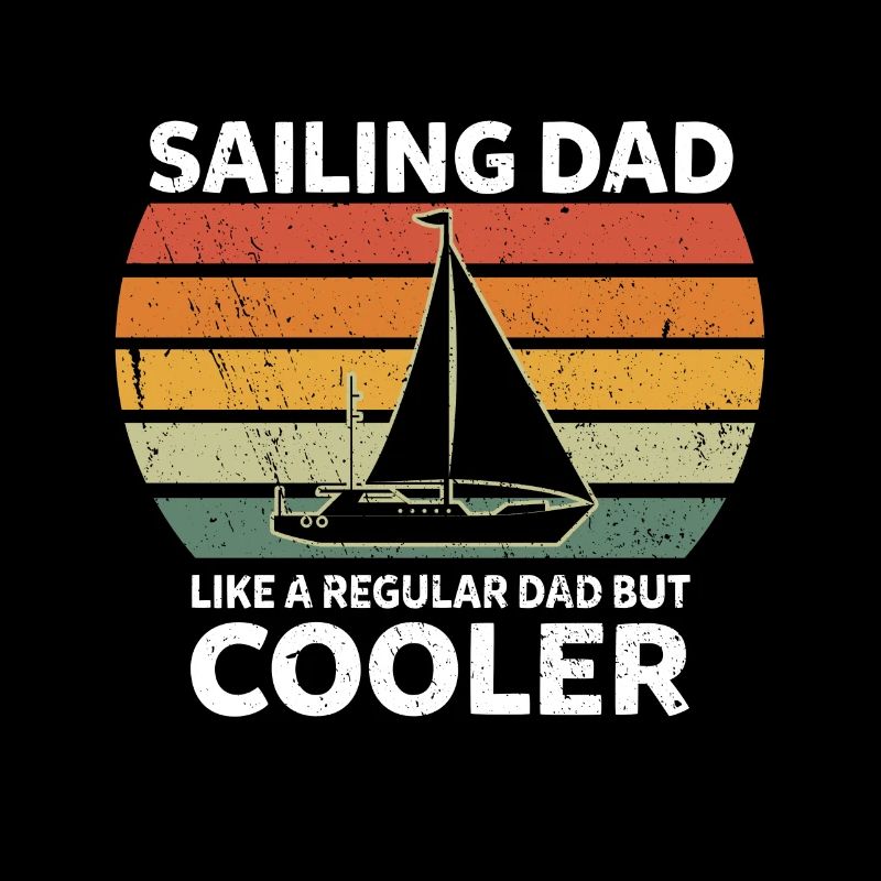 Retro Sailing Dad Like A Regular Dad But Cooler