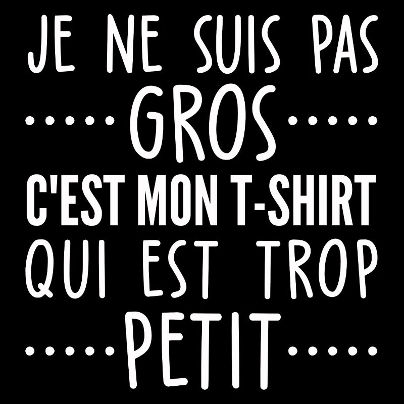 je ne suis pas gros