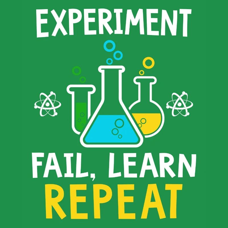 Experiment fail learn repeat