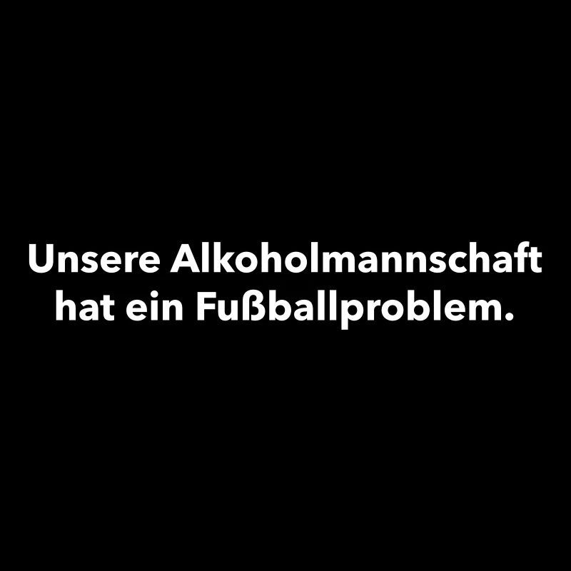 Unsere Alkoholmannschaft hat ein Fußballproblem