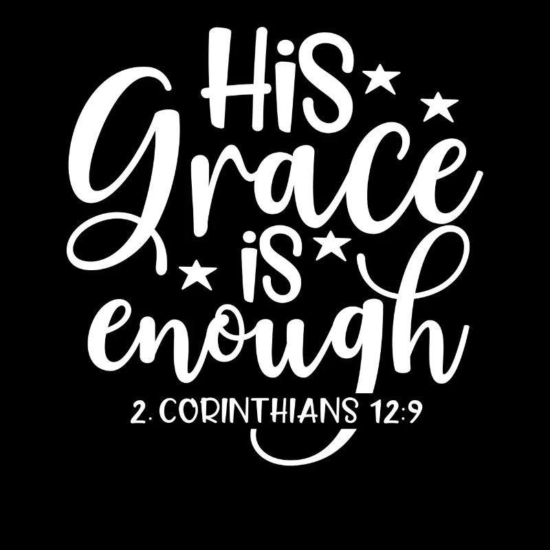 God‘s Grace is enough Jesus Bibelvers Christlich