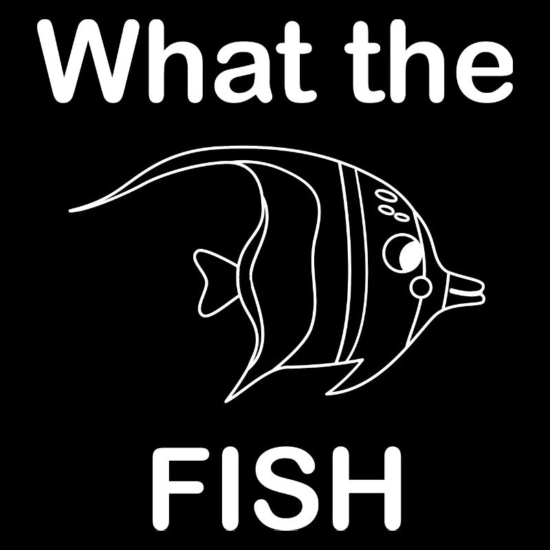 What the fish saying
