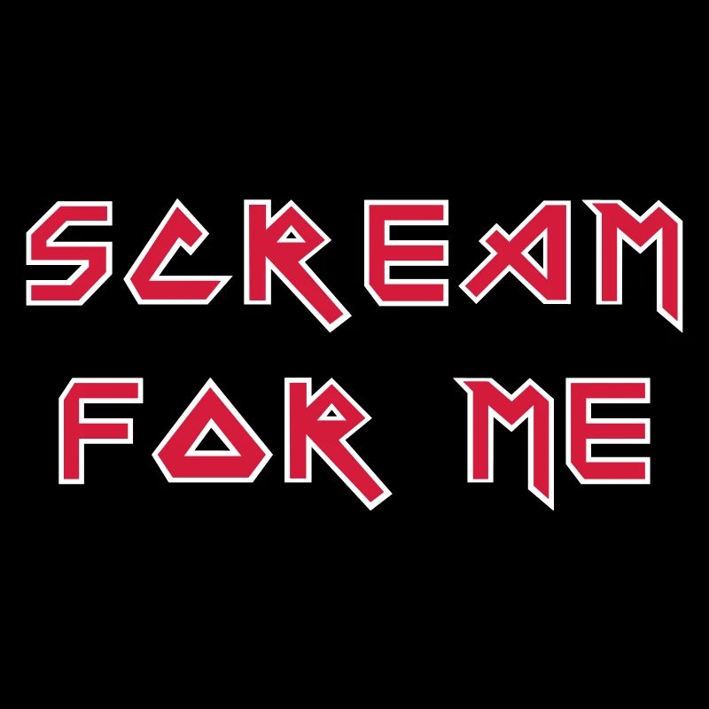 Scream for me!