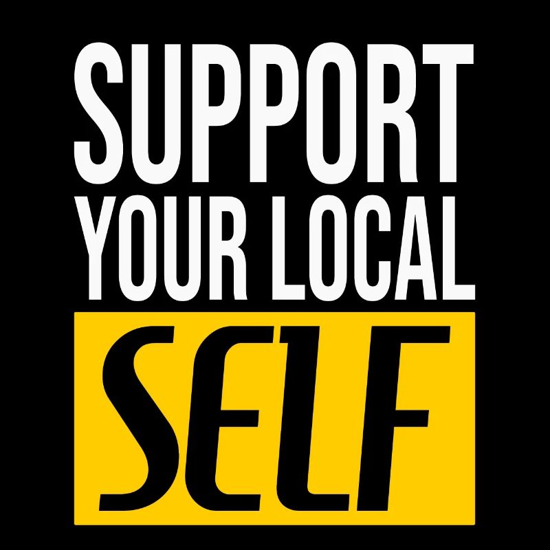 Support Local: Be Your Own Hero