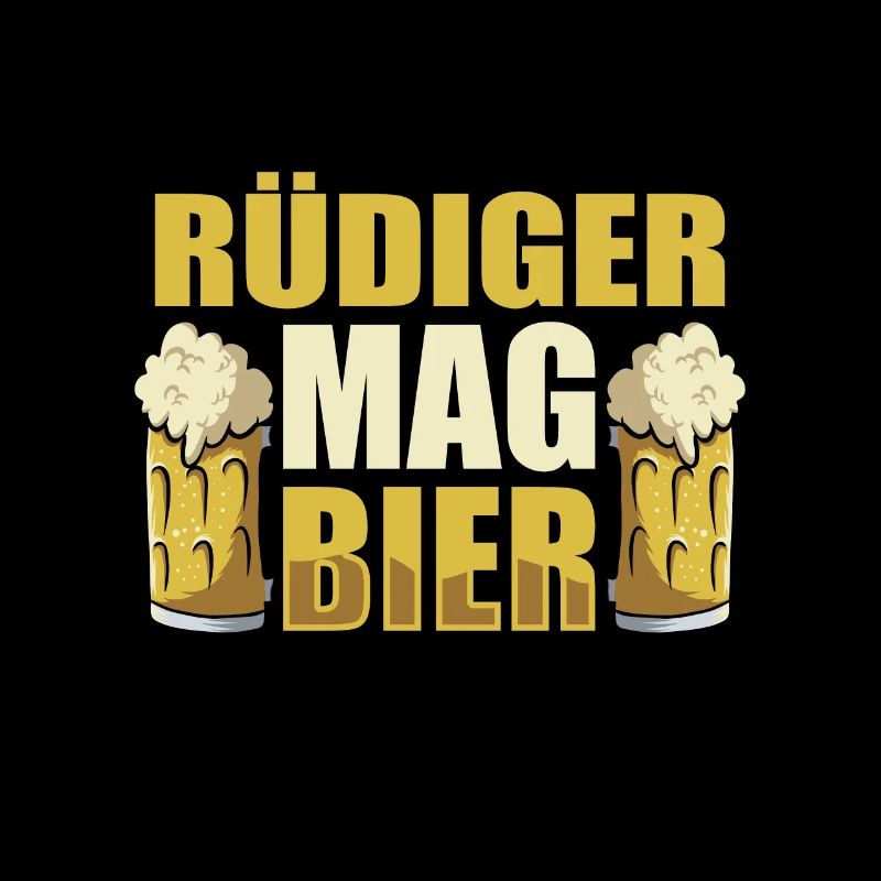 Rüdiger mag Bier Name Geburtstag