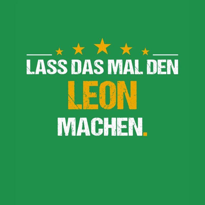 Lass das mal den Leon machen Name