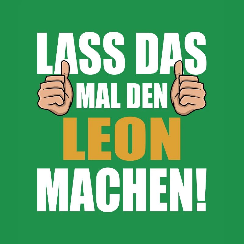 Lass das mal den Leon machen