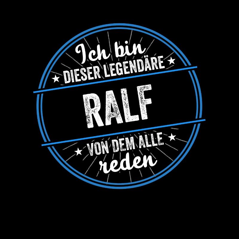 Ich bin dieser legendärer Ralf Name