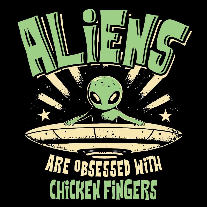 Aliens Are Obsessed With Chicken Fingers Fun