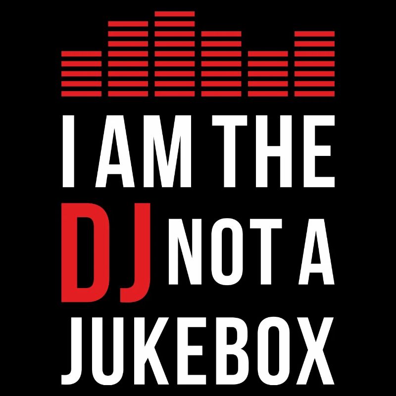 I am the DJ not a Jukebox