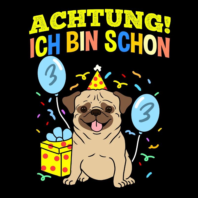 Achtung Ich Bin Schon 3 Geburtstag Mops