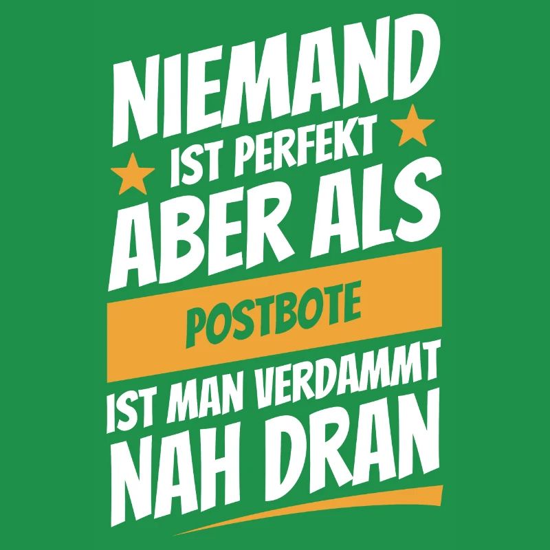 Niemand ist perfekt - Postbote - Spruch