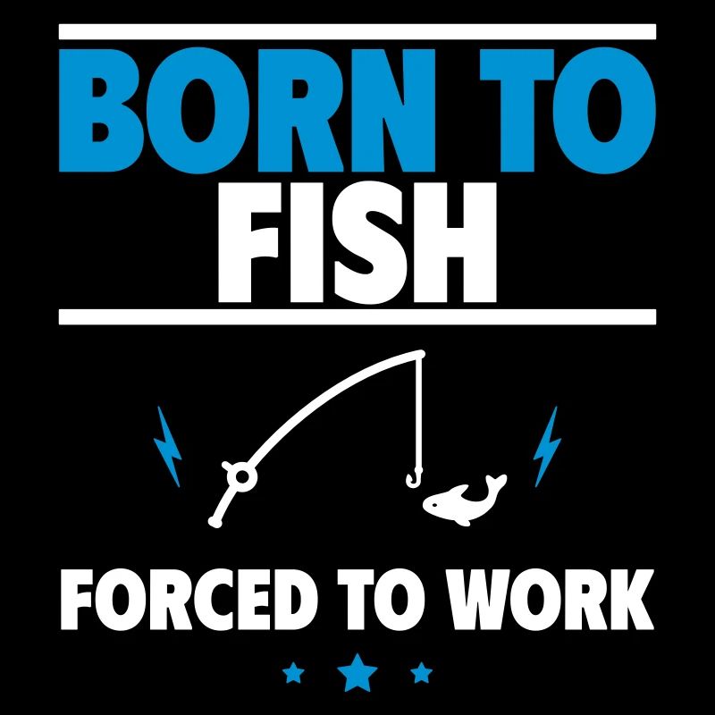 Born to Fish – La devise ultime du pêcheur