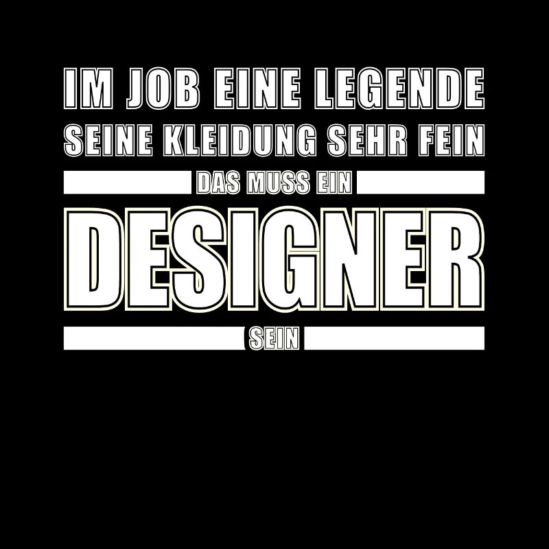 Spruch Job Beruf Designer