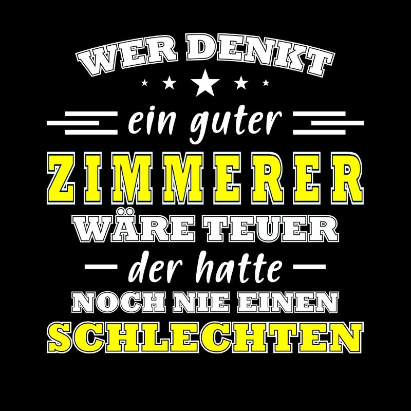 Zimmermann Sprüche Zimmern Zimmerer