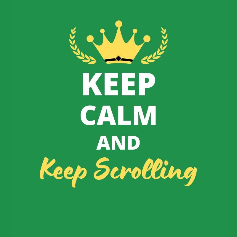 "Keep Calm and Keep Scrolling" - Screen Addict