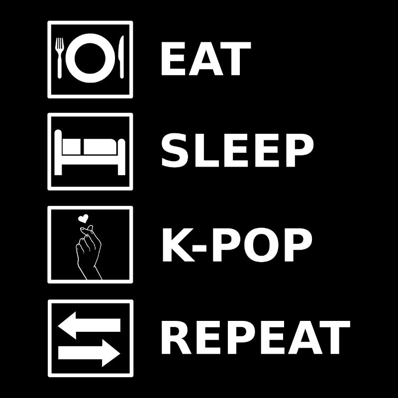 Manger Dormir K-Pop Répéter
