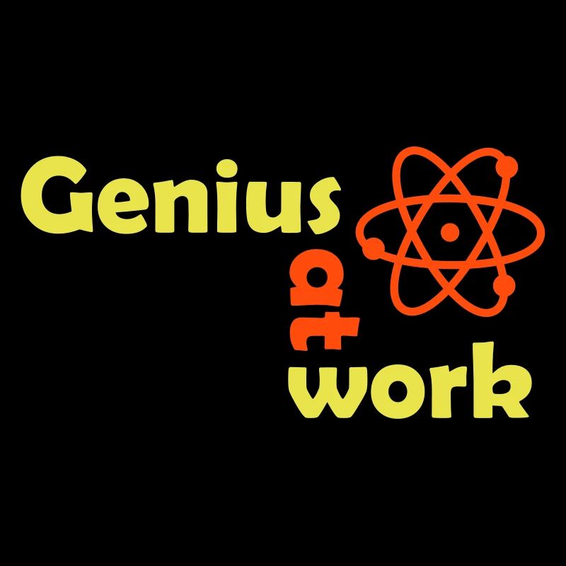 genius at work