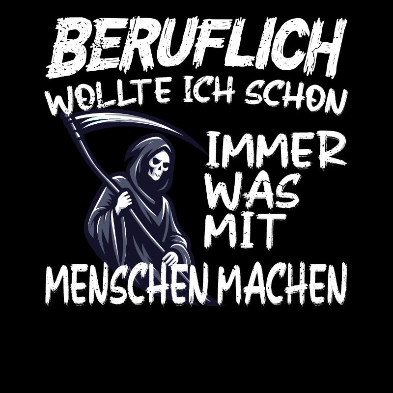 Beruflich was mit Menschen machen - Sensenmann