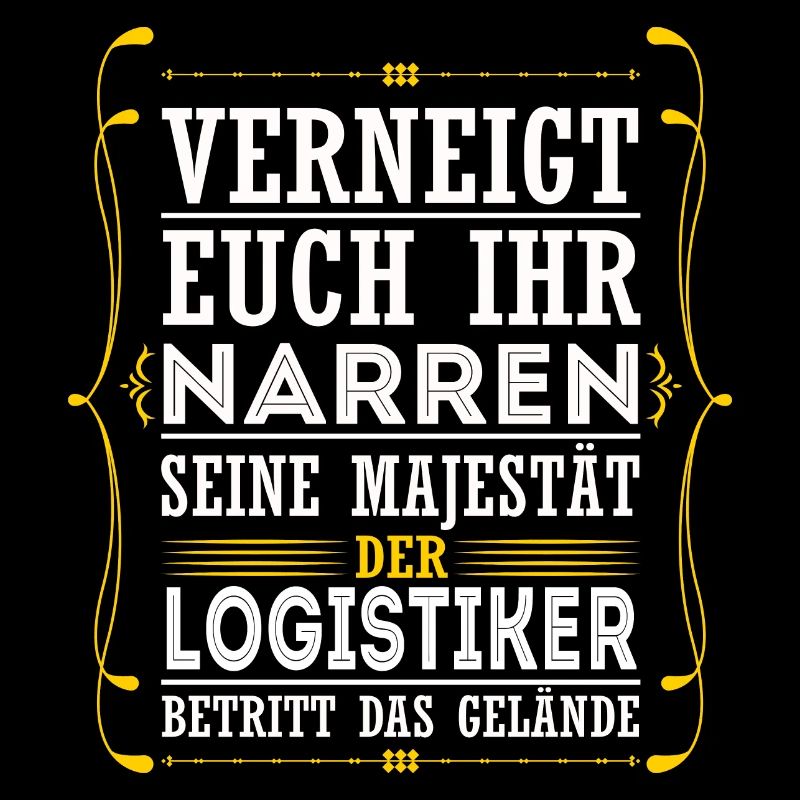 Verneigt euch Ihr Narren Logistiker Lagerist