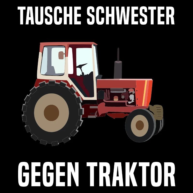 Tausche Schwester gegen Traktor