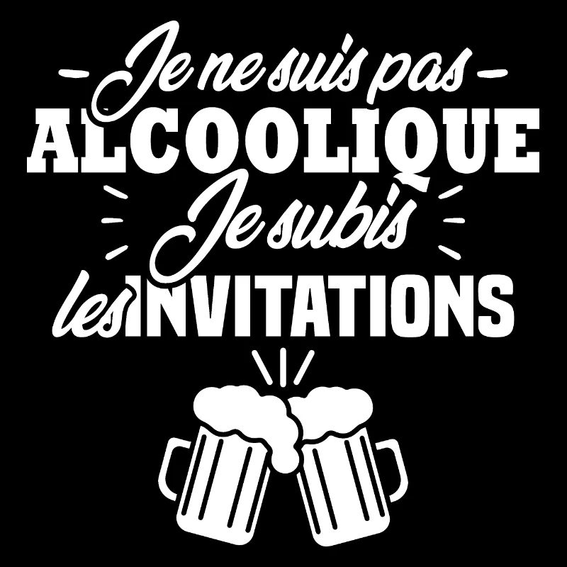 Je ne suis pas alcoolique je subis les invitations