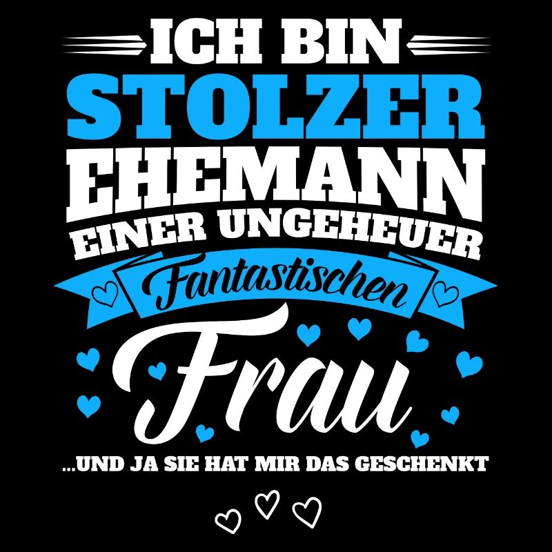 Ich Bin Stolzer Ehemann einer Fantastischen Frau