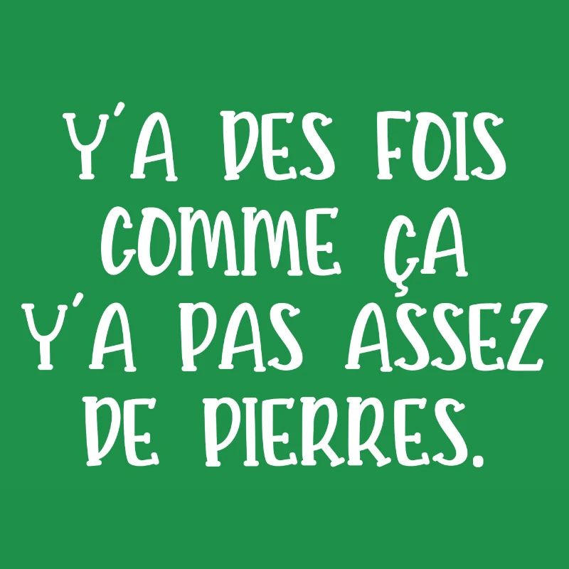 y a des fois comme ça