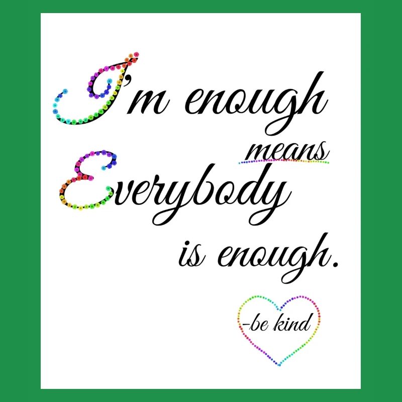 We are enough