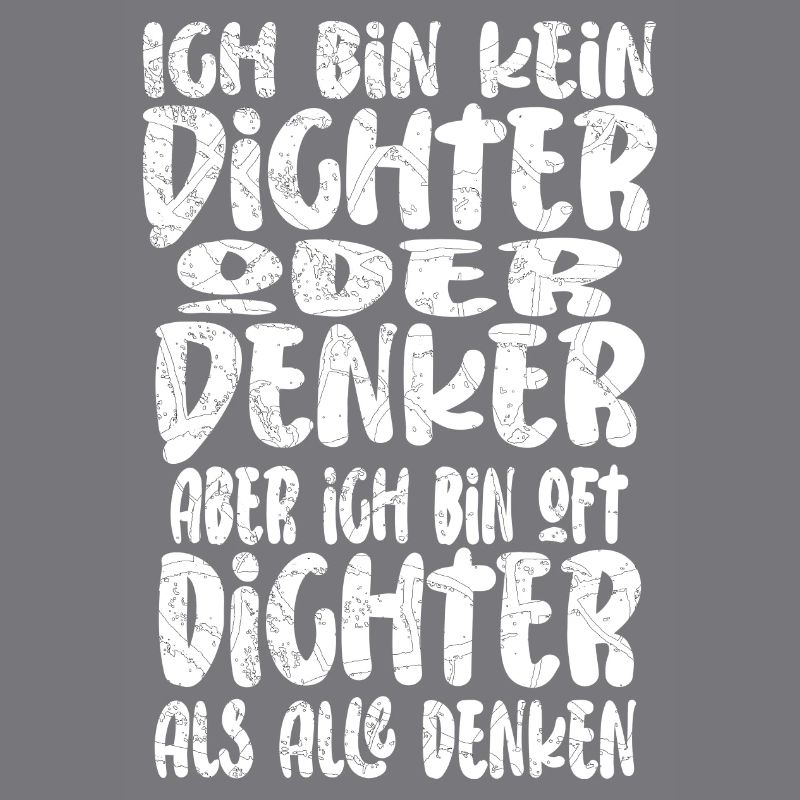 Ich Bin Kein Dichter Oder Denker Party Trinkspruch