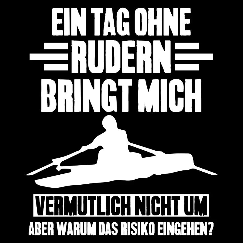 Ein Tag ohne Rudern Ruderer Ruder Geschenk