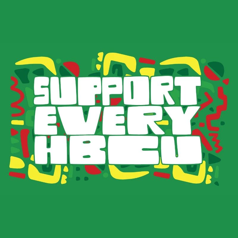 i Support Every HBCU Student Alumni Black Teacher