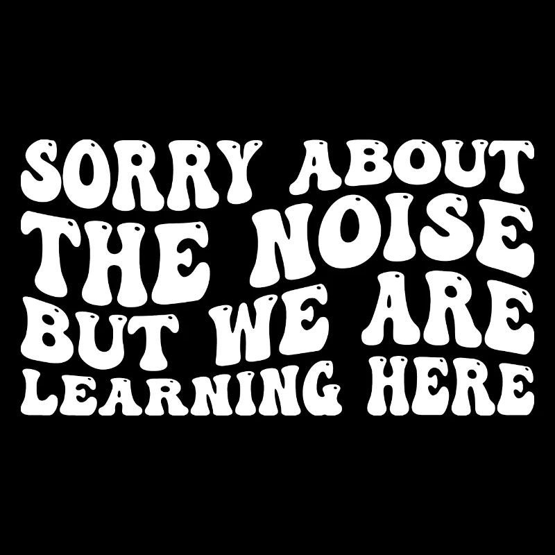 Sorry about the noise but we are learning here 4