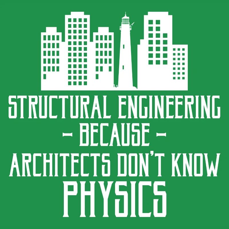 Engineering - Architects Don't Know Physics 3