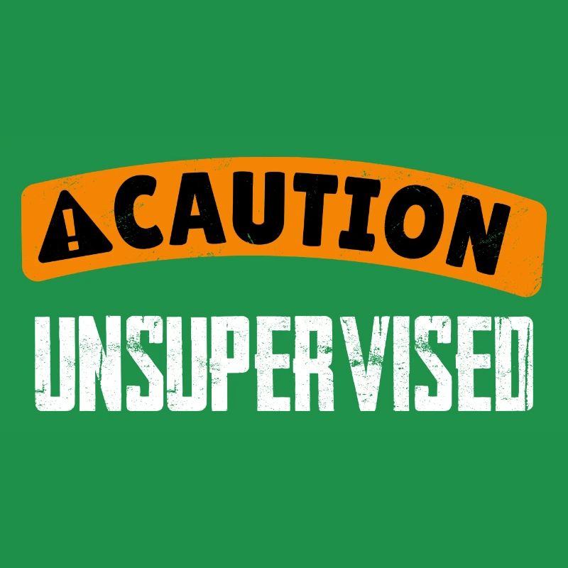 Caution Unsupervised 4