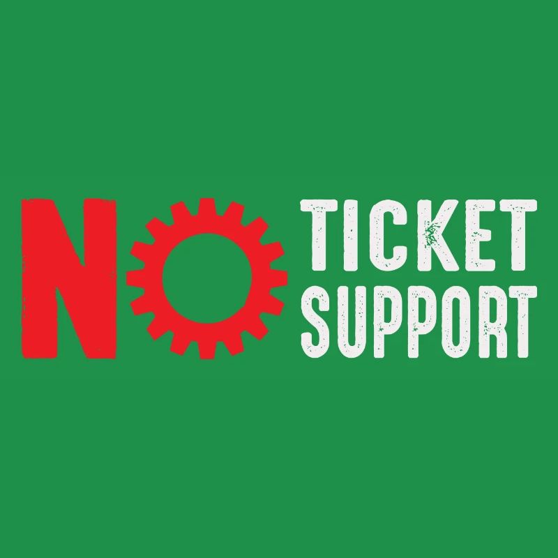 No Ticket No Support Informatiker IT Administrator