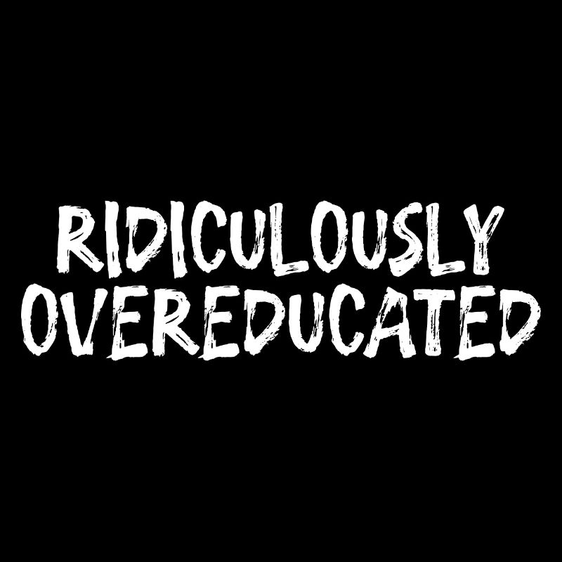 Ridiculously Overeducated 3