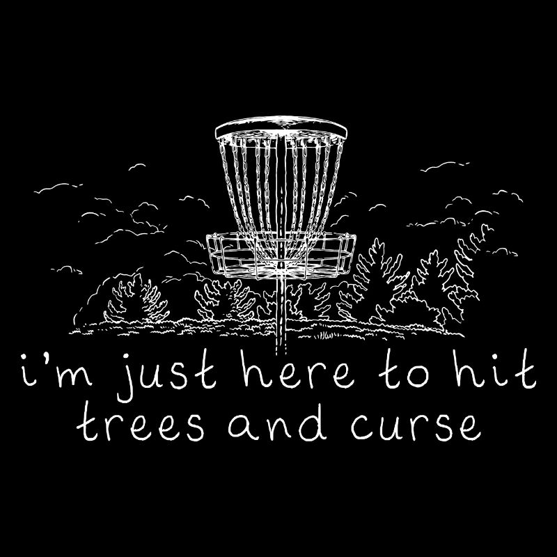 I'm Just Here To Hit Trees And Curse 3
