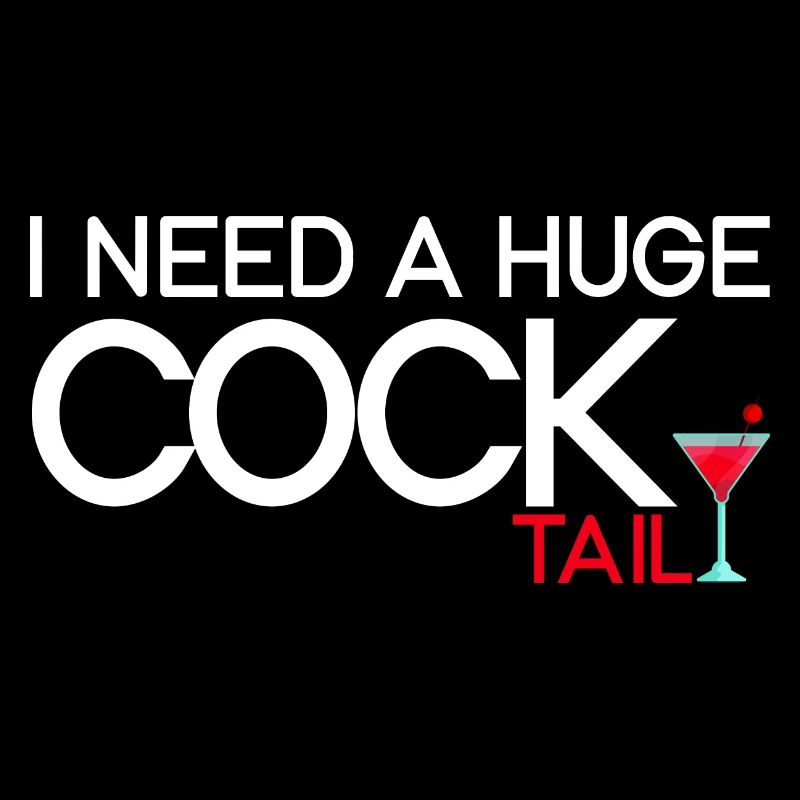 I Need A Huge Cocktail 2