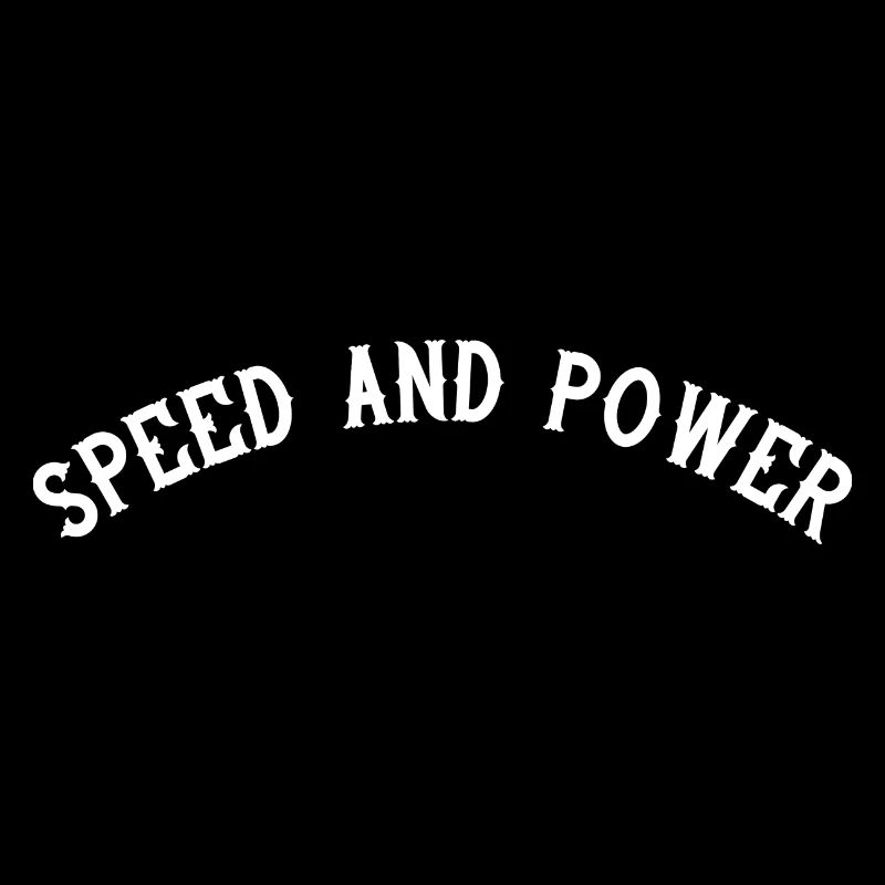 Speed and power