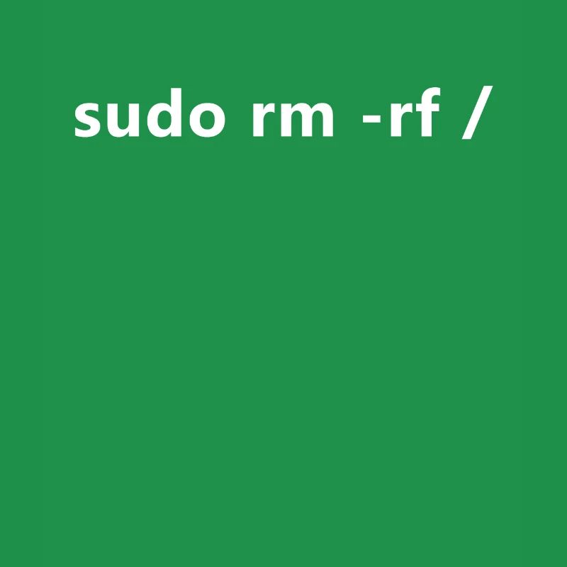Linux Admin Programmierer sudo rm rf / Linux