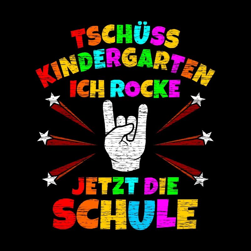 Tschüss Kindergarten Rocke Jetzt die Schule Einsch