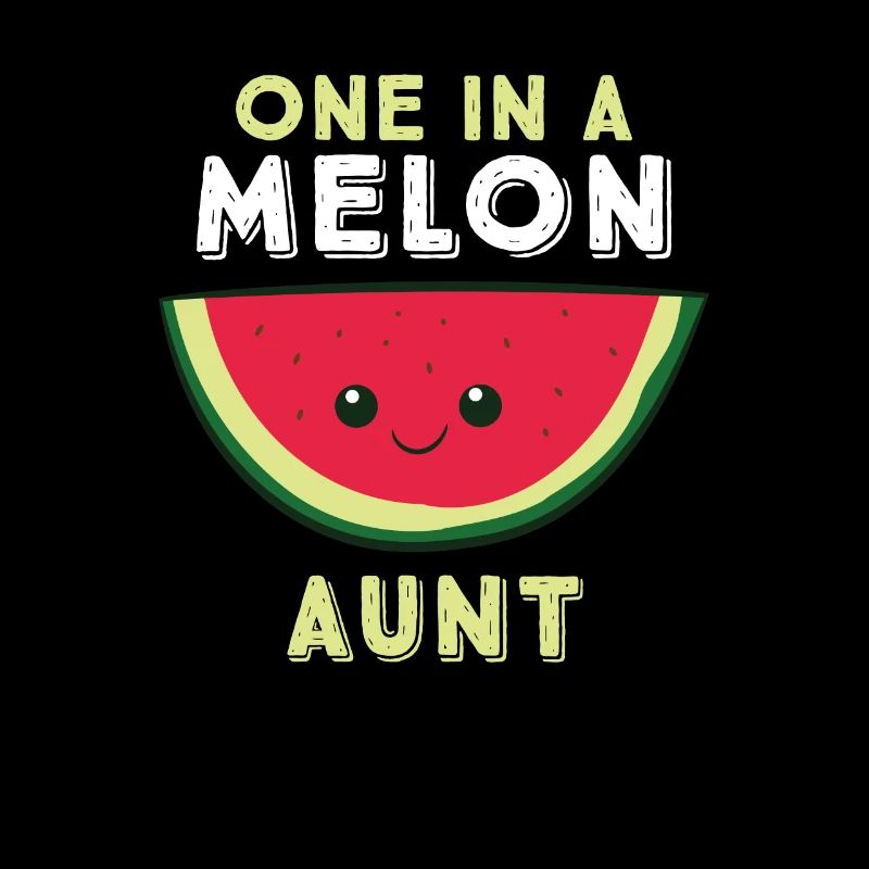 One In A Melon Aunt