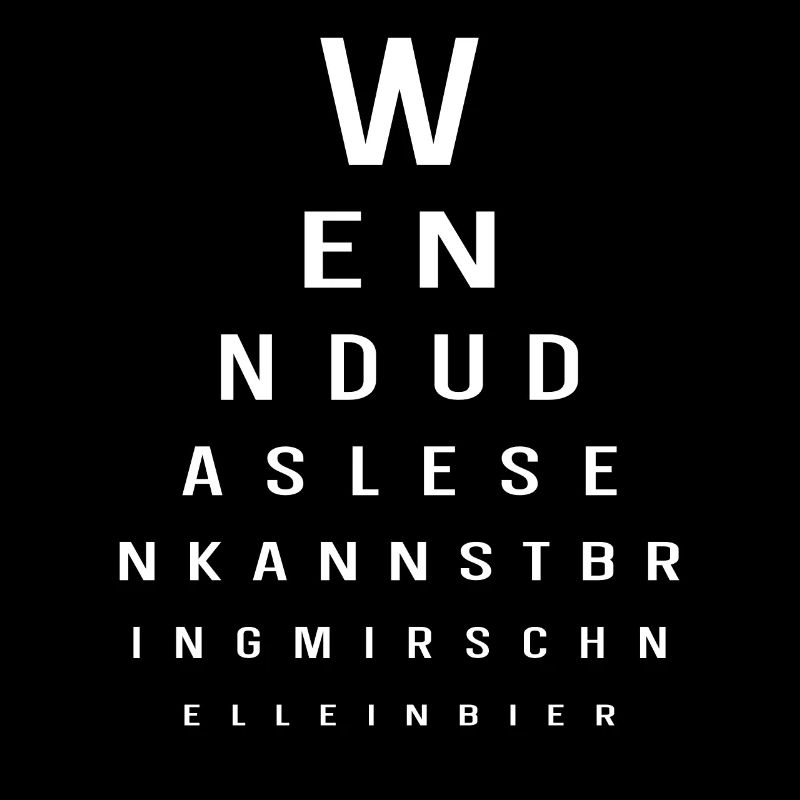 Sehtest Wenn du das lesen kannst bring mir Bier