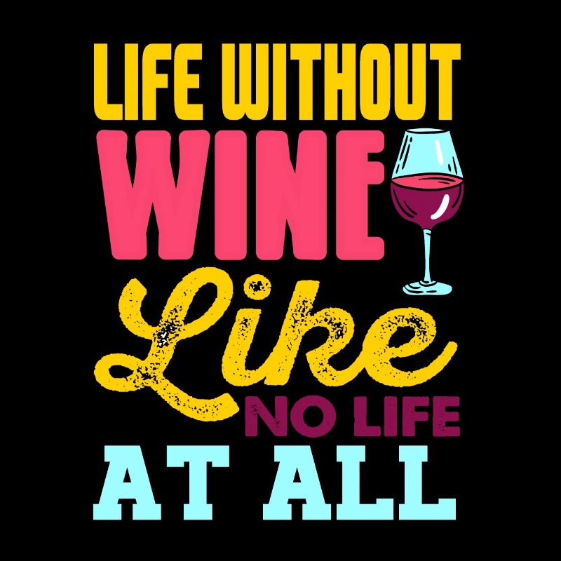 Life Without Wine