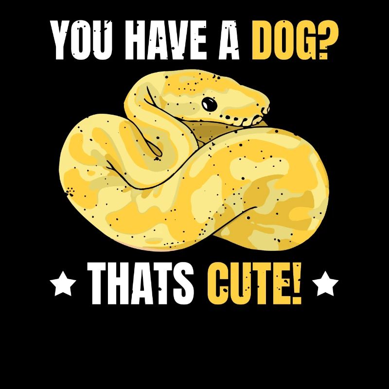 Banana Ball Python You have a dog? That's sweet